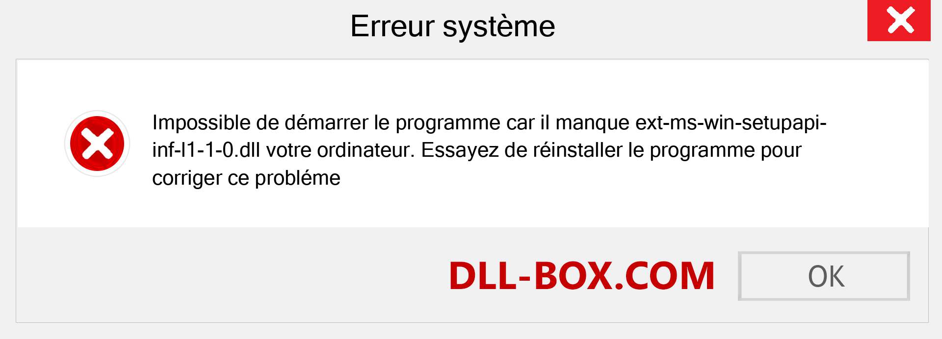 Le fichier ext-ms-win-setupapi-inf-l1-1-0.dll est manquant ?. Télécharger pour Windows 7, 8, 10 - Correction de l'erreur manquante ext-ms-win-setupapi-inf-l1-1-0 dll sur Windows, photos, images