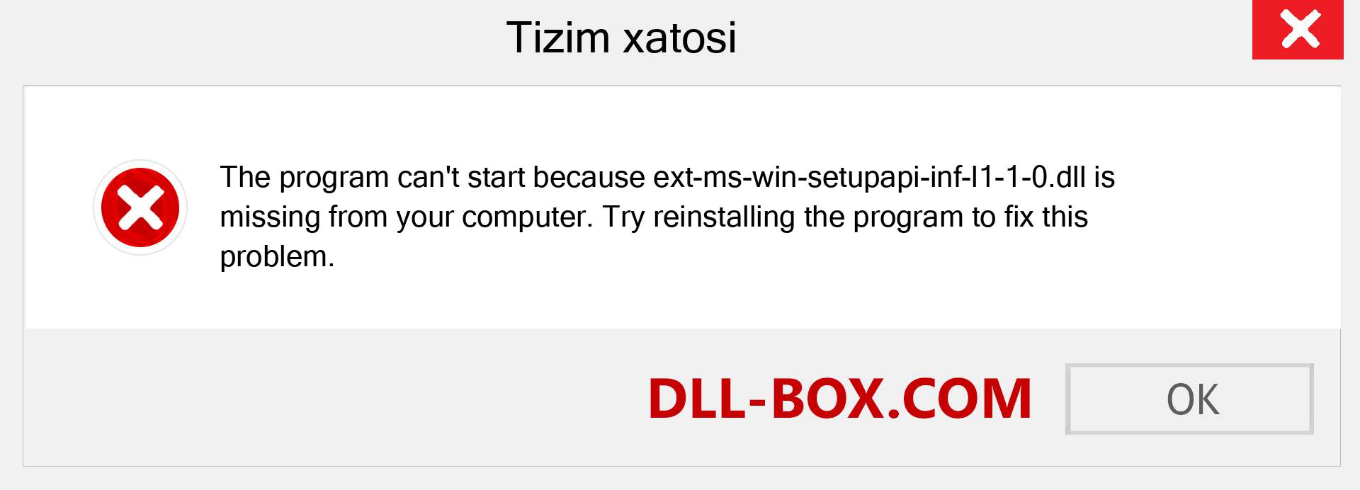 ext-ms-win-setupapi-inf-l1-1-0.dll fayli yo'qolganmi?. Windows 7, 8, 10 uchun yuklab olish - Windowsda ext-ms-win-setupapi-inf-l1-1-0 dll etishmayotgan xatoni tuzating, rasmlar, rasmlar